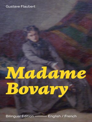 cover image of Madame Bovary--Bilingual Edition (English / French)